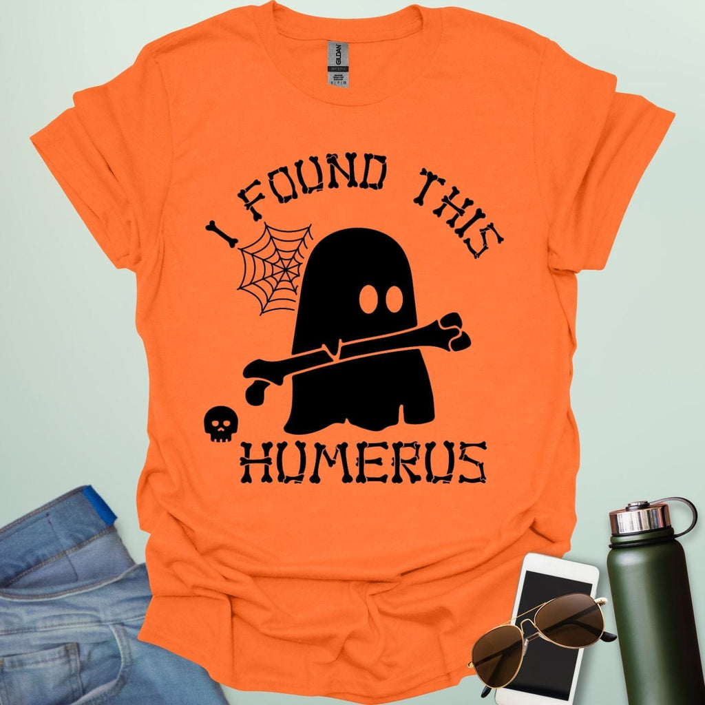 I FOUND THIS HUMERUS T-Shirt