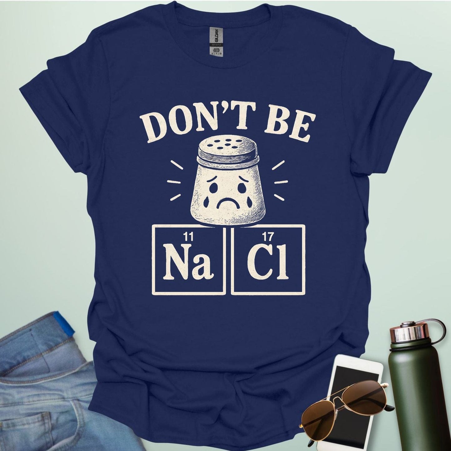 Don't Be Salty t-shirt with a sad salt shaker and the chemical symbols for salt, NaCl.