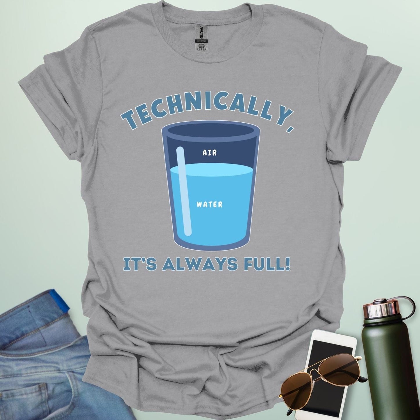 Technically, It’s Always Full t-shirt with clever science glass joke combining water and air — funny physics pun shirt for STEM geeks and teachers.