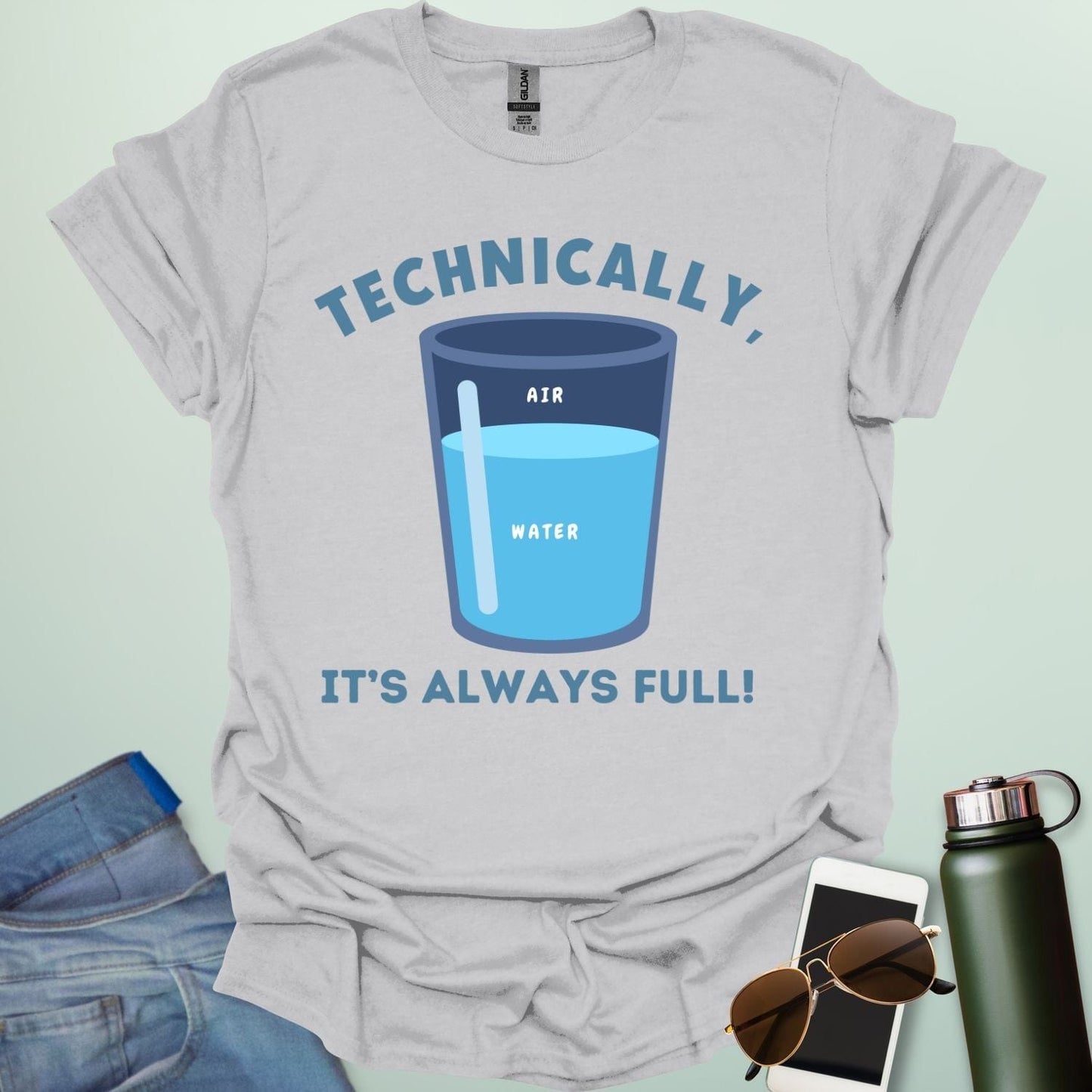 Technically, It’s Always Full t-shirt with clever science glass joke combining water and air — funny physics pun shirt for STEM geeks and teachers.
