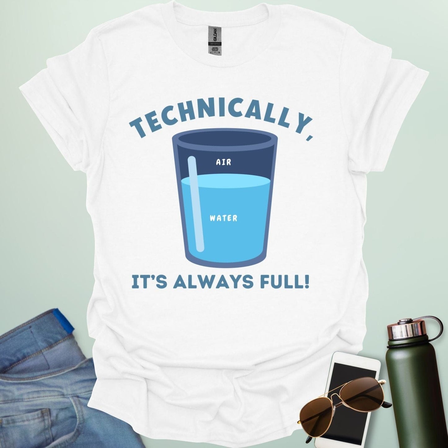 Technically, It’s Always Full t-shirt with clever science glass joke combining water and air — funny physics pun shirt for STEM geeks and teachers.