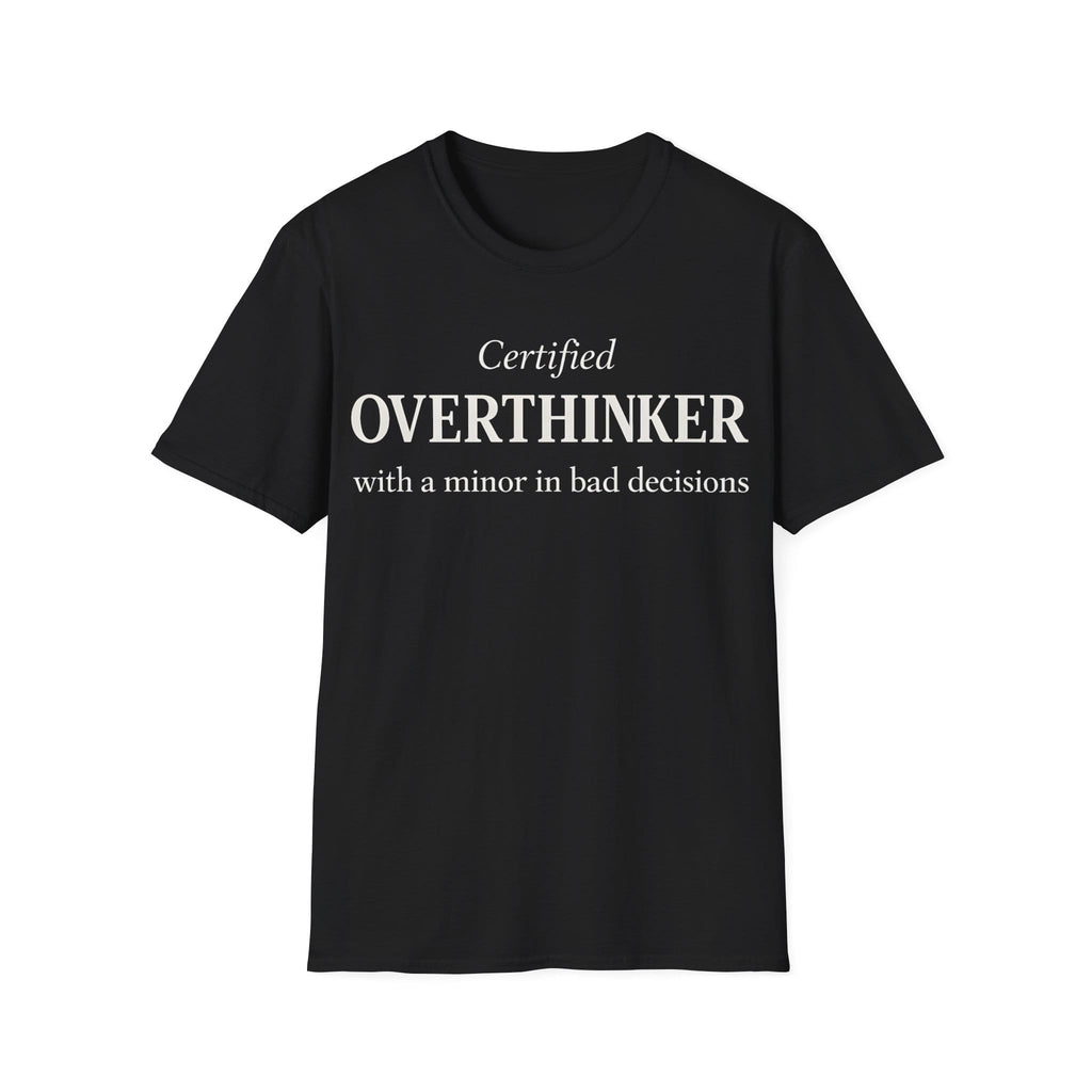 CERTIFIED OVERTHINKER T-Shirt