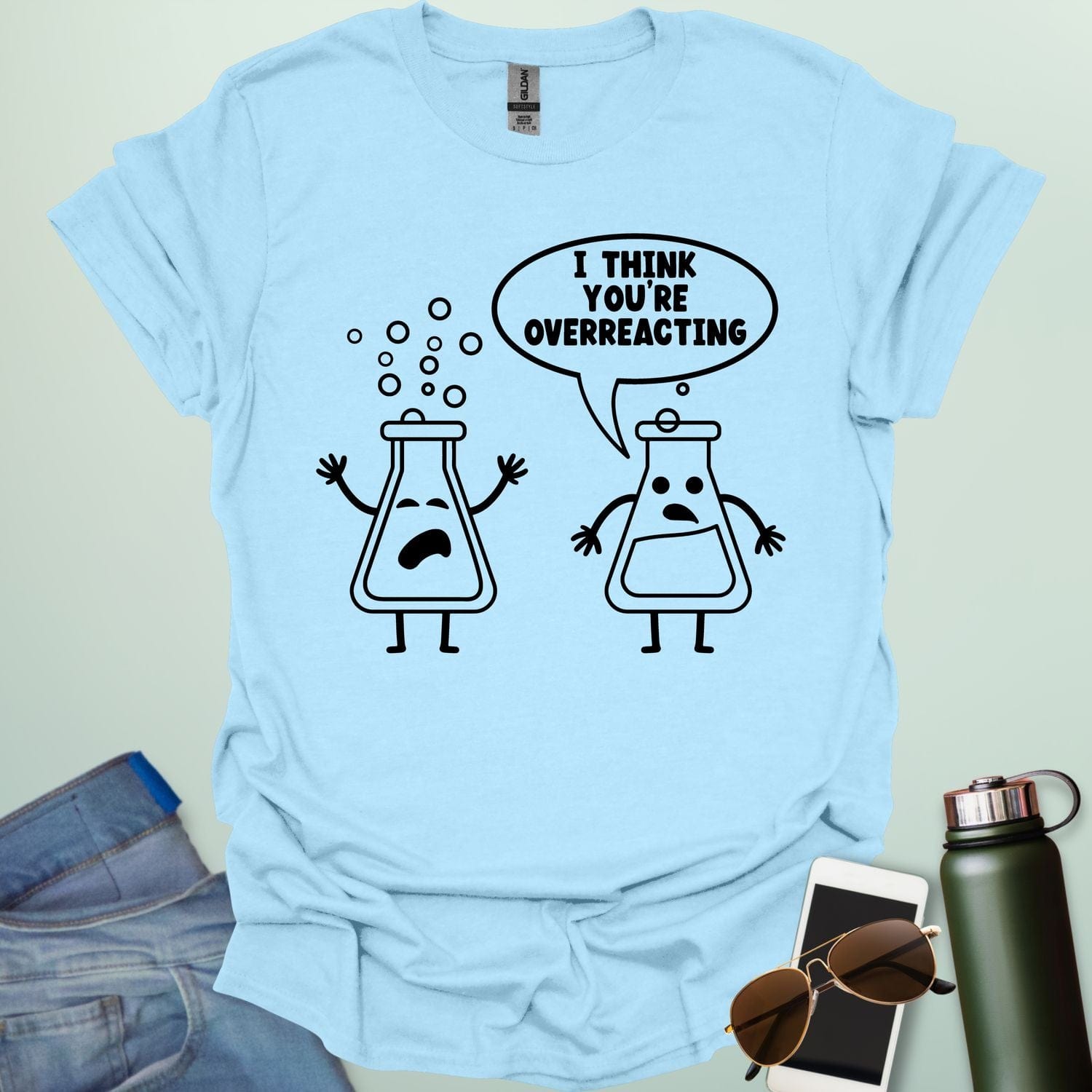 Light Blue t-shirt with 2 line art science flasks with text "I THINK YOU'RE OVERREACTING"