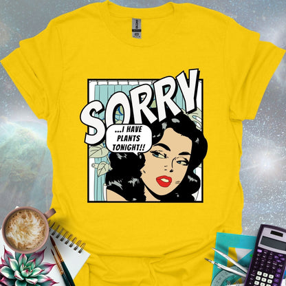 A stylized comic book illustration of a woman with dark curly hair and red lipstick looking sideways with a slightly apologetic expression. A thought bubble above her reads '...I HAVE PLANTS TONIGHT!!' The word 'SORRY' is printed in large, bold, angled letters above her head. A hint of indoor plants and a shower curtain are visible in the background.