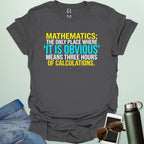 Graphic design featuring the text 'MATHEMATICS: THE ONLY PLACE WHERE IT IS OBVIOUS MEANS THREE HOURS OF CALCULATIONS' in a bold, multi-colored font.