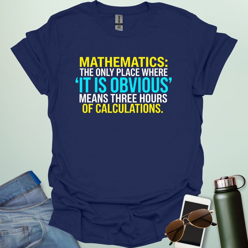 Graphic design featuring the text 'MATHEMATICS: THE ONLY PLACE WHERE IT IS OBVIOUS MEANS THREE HOURS OF CALCULATIONS' in a bold, multi-colored font.