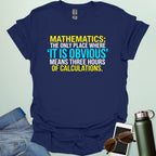 Graphic design featuring the text 'MATHEMATICS: THE ONLY PLACE WHERE IT IS OBVIOUS MEANS THREE HOURS OF CALCULATIONS' in a bold, multi-colored font.