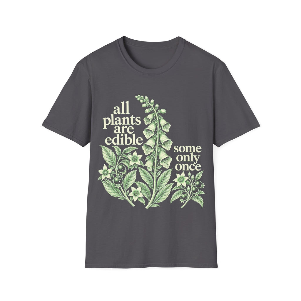 Detailed vintage botanical engraving of foxglove and deadly nightshade plants surrounded by retro serif text reading 'all plants are edible, some only once'.