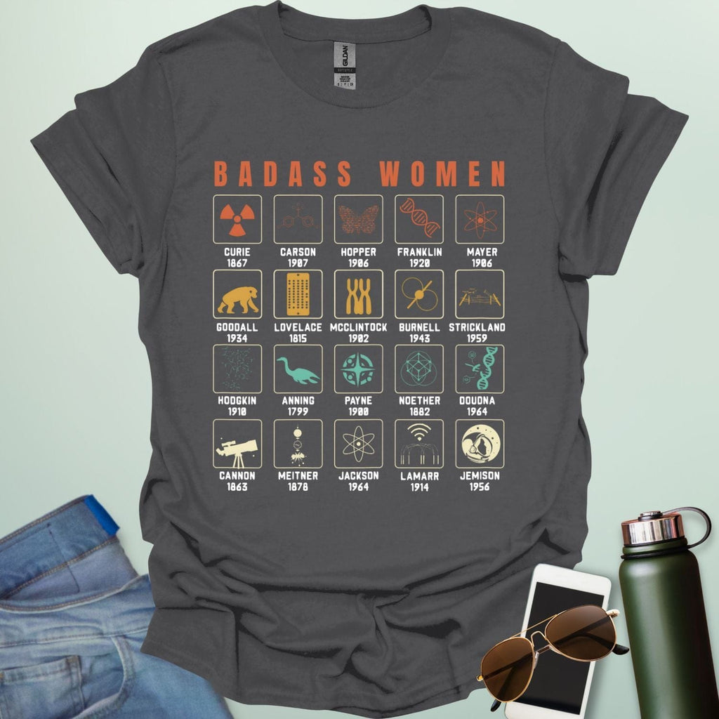 ‘Badass Women in Science’ t-shirt with bold typography — empowering STEM tee celebrating female scientists and women in science.