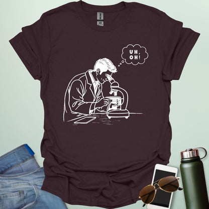 UH, 0H! T-Shirt