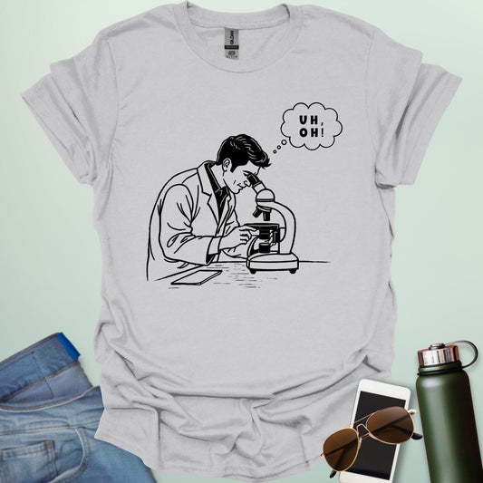 UH, 0H! T-Shirt