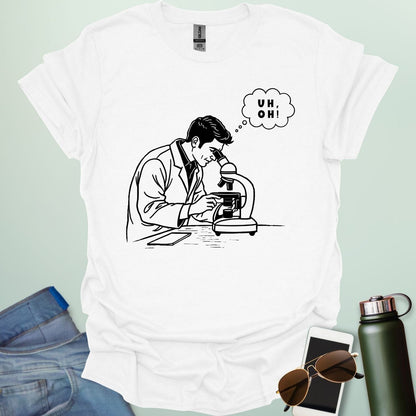 UH, 0H! T-Shirt