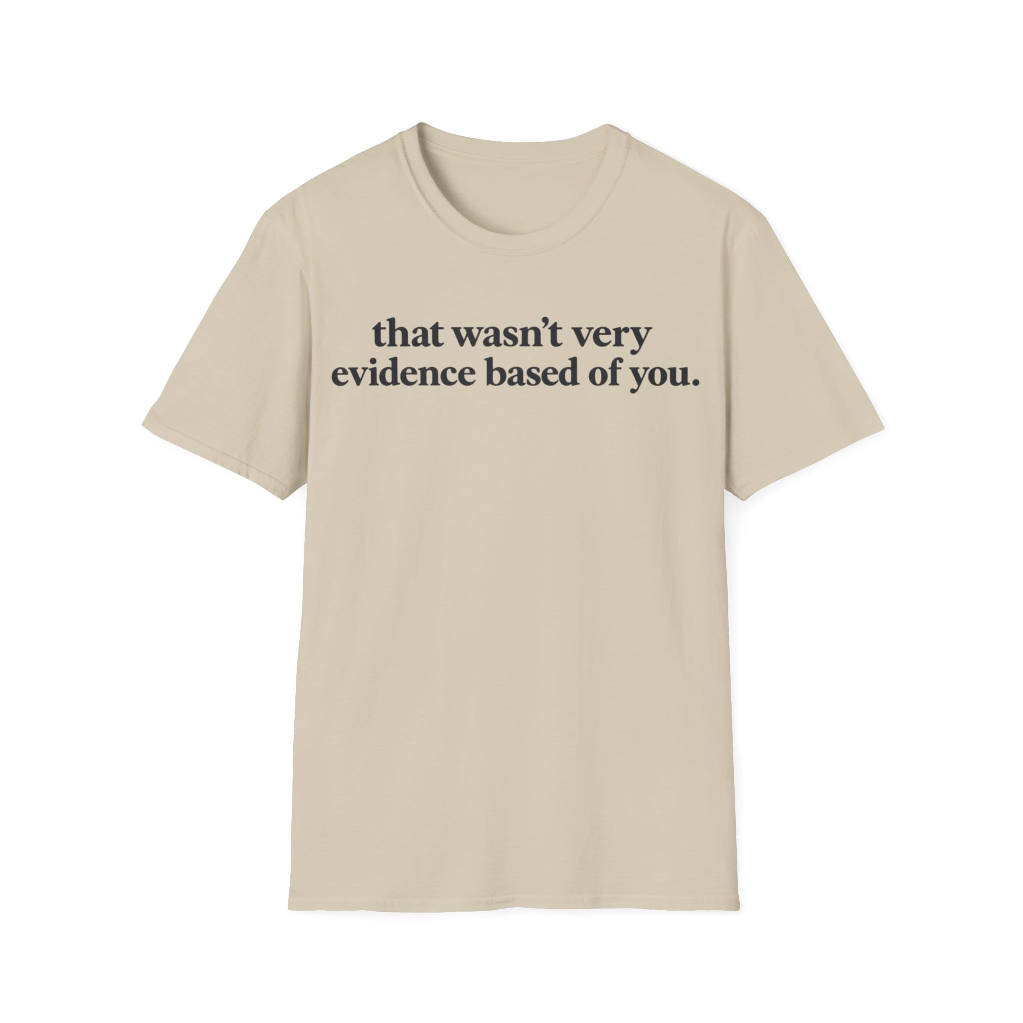 Minimalist typography graphic featuring bold serif text reading 'that wasn't very evidence based of you.'
