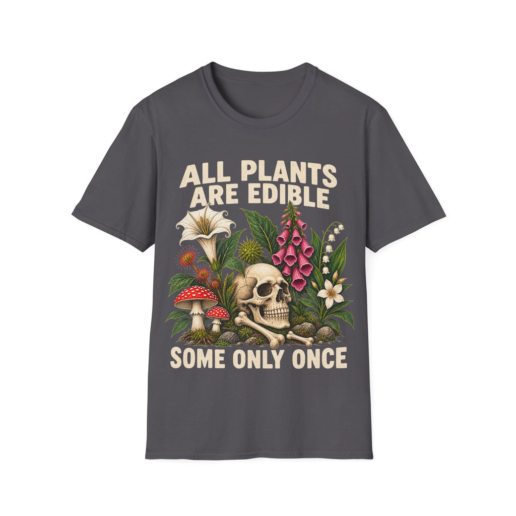Detailed botanical illustration of toxic flora—including foxglove, lily of the valley, and fly agaric mushrooms—surrounding a human skull and bones, with bold text reading 'ALL PLANTS ARE EDIBLE... SOME ONLY ONCE'.