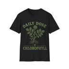 DAILY DOSE OF CHLOROPHYLL T-Shirt