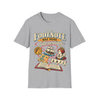 THE FOOTNOTE T-Shirt