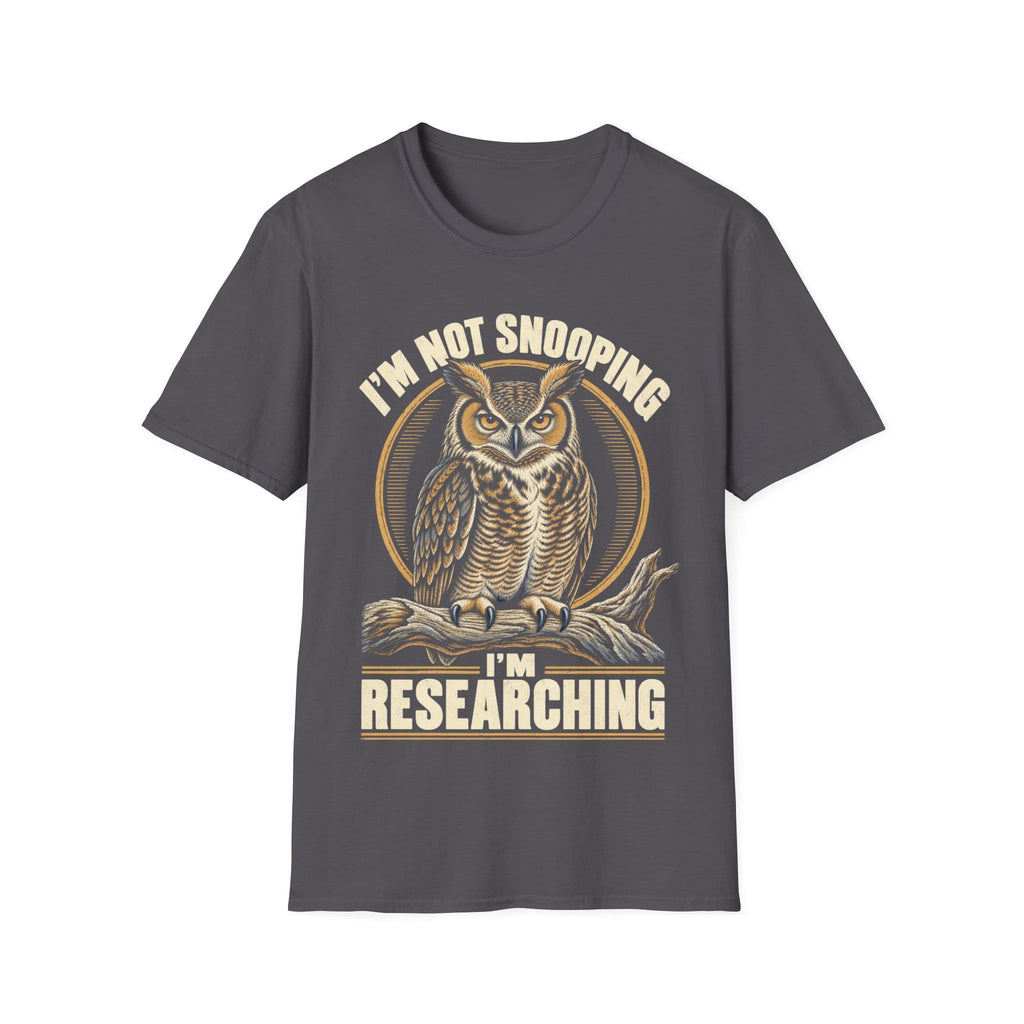 I'M NOT SNOOPING I'M RESEARCHING T-Shirt
