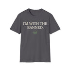 I'M WITH THE BANNED T-Shirt
