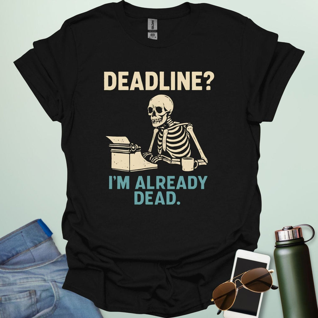 A vintage-style graphic featuring a skeleton sitting at a desk with a coffee mug, typing on a typewriter between the text "DEADLINE? I'M ALREADY DEAD."