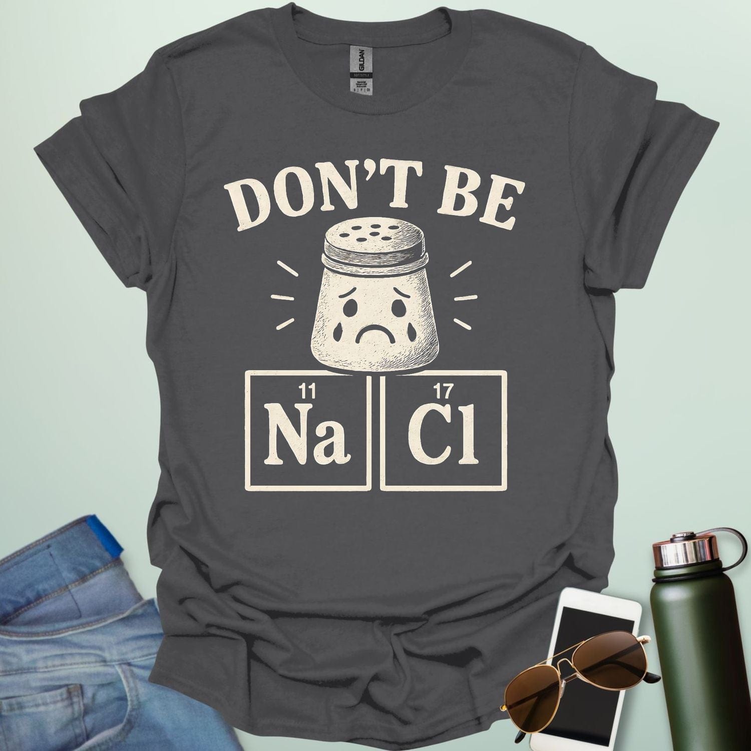 Don't Be Salty t-shirt with a sad salt shaker and the chemical symbols for salt, NaCl.