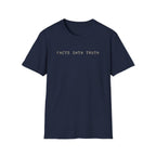 FACTS DATA TRUTH T-Shirt