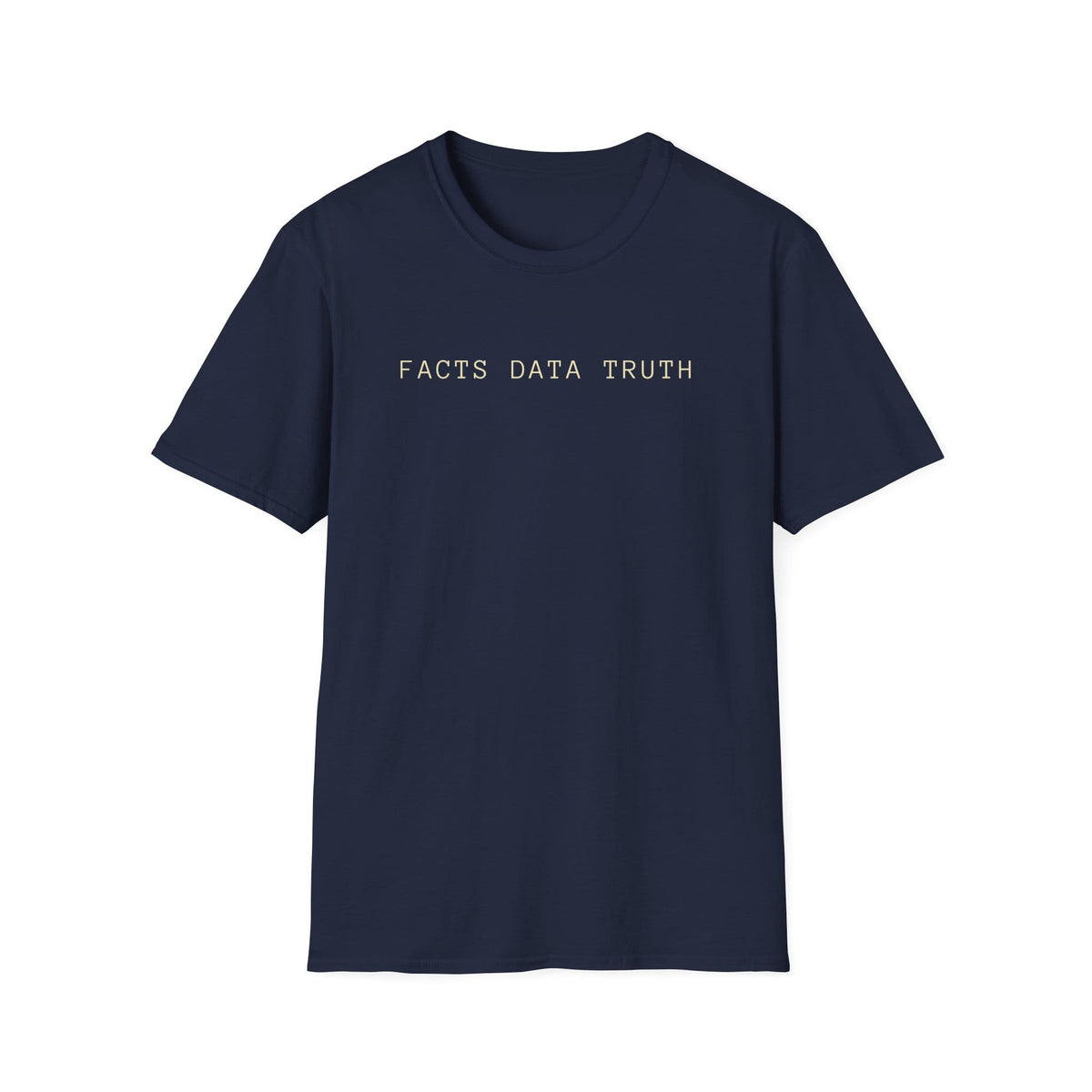 FACTS DATA TRUTH T-Shirt