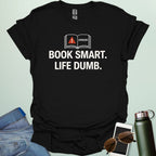 BOOK SMART LIFE DUMB OPEN BOOK T-Shirt