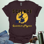 Quantum Physics Is Witchcraft t-shirt with bold typography — combining quantum physics and witchcraft themes for science & supernatural fans.