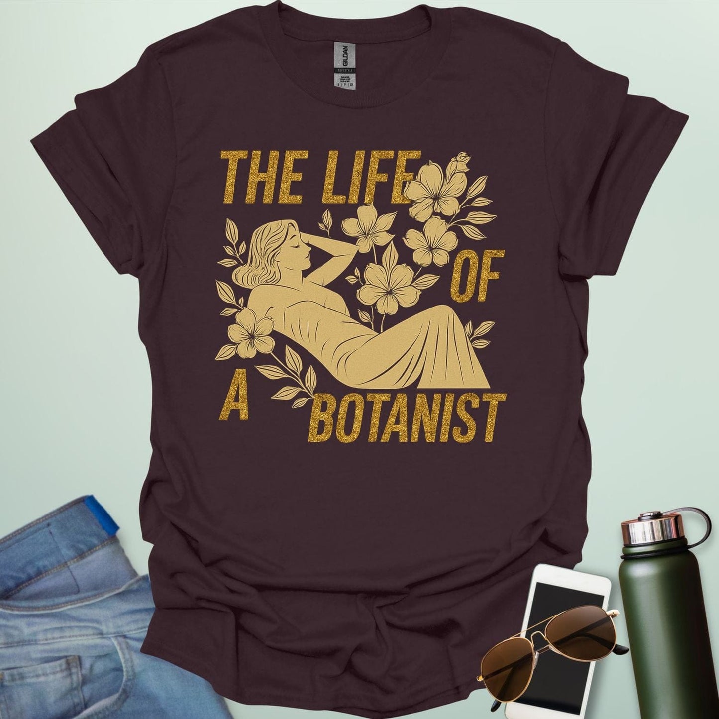 THE LIFE OF A BOTANIST T-Shirt