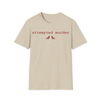ATTEMPTED MURDER T-Shirt