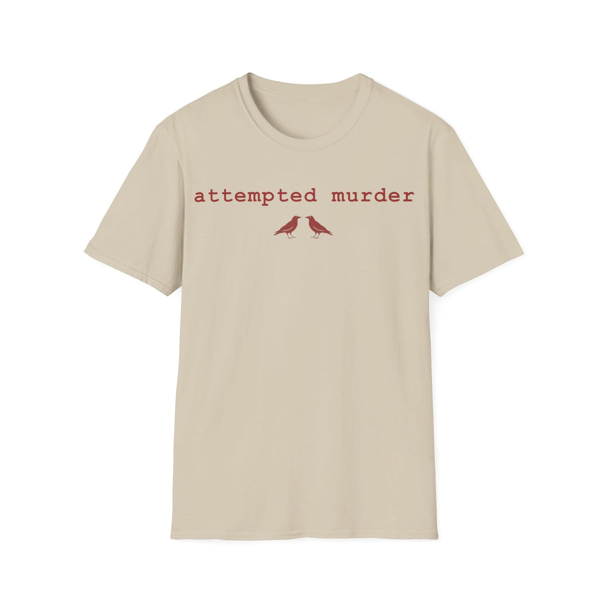 ATTEMPTED MURDER T-Shirt