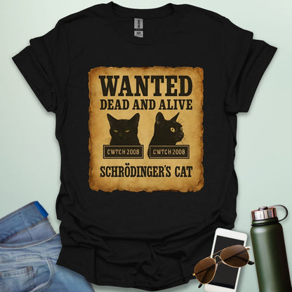 'Schrödinger's Cat' t-shirt with a 'Wanted Dead and Alive' poster design, a funny quantum physics joke.