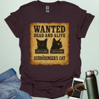 'Schrödinger's Cat' t-shirt with a 'Wanted Dead and Alive' poster design, a funny quantum physics joke.