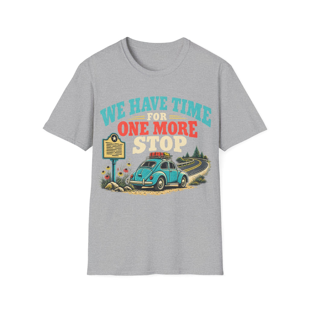 Retro illustration featuring text reading 'WE HAVE TIME FOR ONE MORE STOP' above a vintage car loaded with luggage parked next to a roadside historical marker signpost.