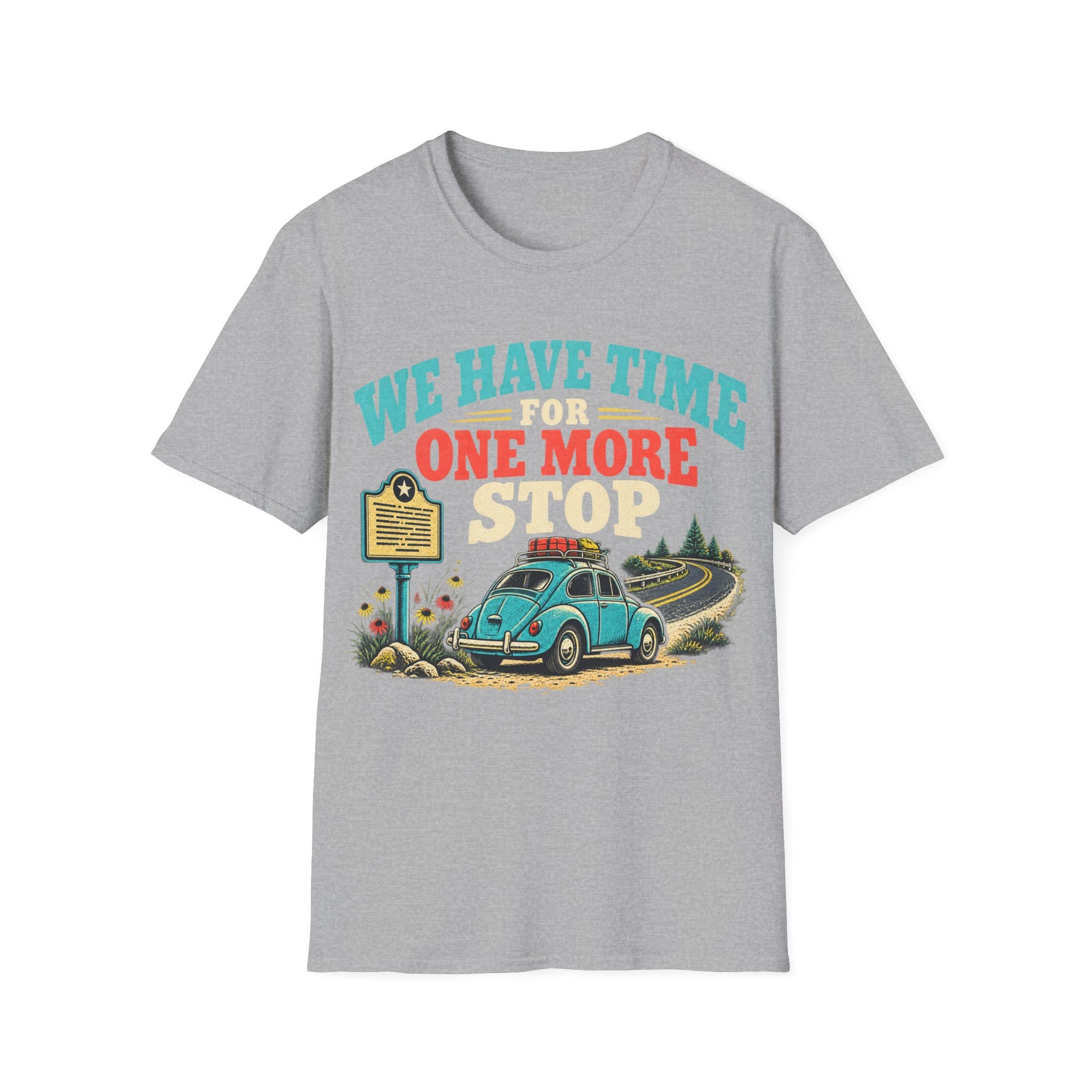 Retro illustration featuring text reading 'WE HAVE TIME FOR ONE MORE STOP' above a vintage car loaded with luggage parked next to a roadside historical marker signpost.