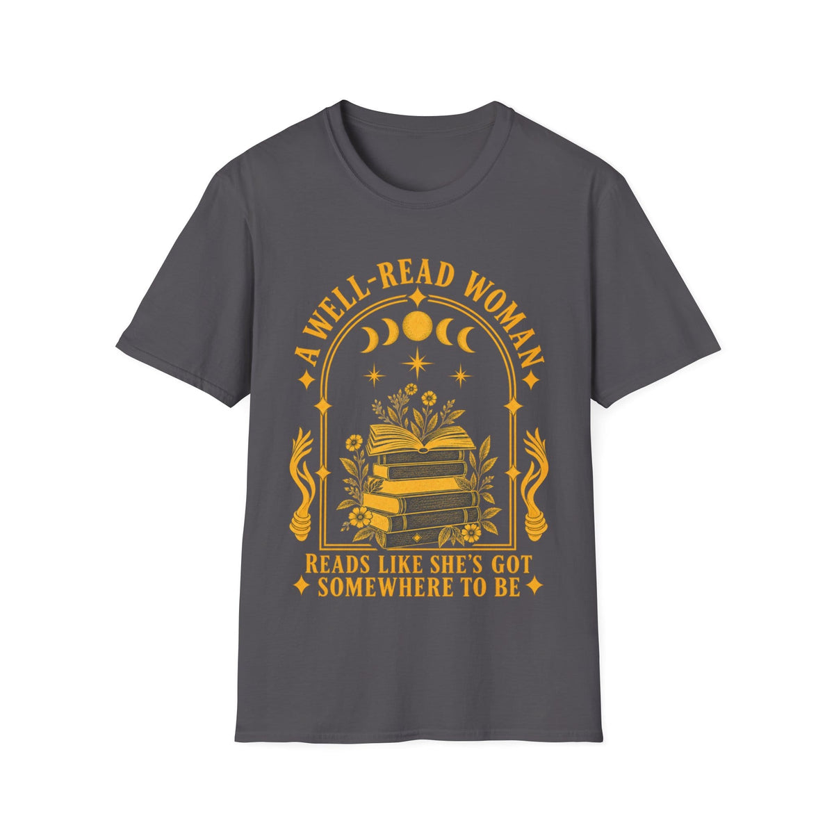 A WELL-READ WOMAN HAS SOMEWHERE TO BE T-Shirt