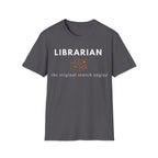 LIBRARIAN THE ORIGINAL SEARCH ENGINE T-Shirt