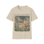 I'LL BE IN MY OFFICE T-Shirt