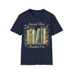 STARTED 3 FINISHED 1 T-Shirt