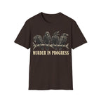 MURDER IN PROGRESS T-Shirt