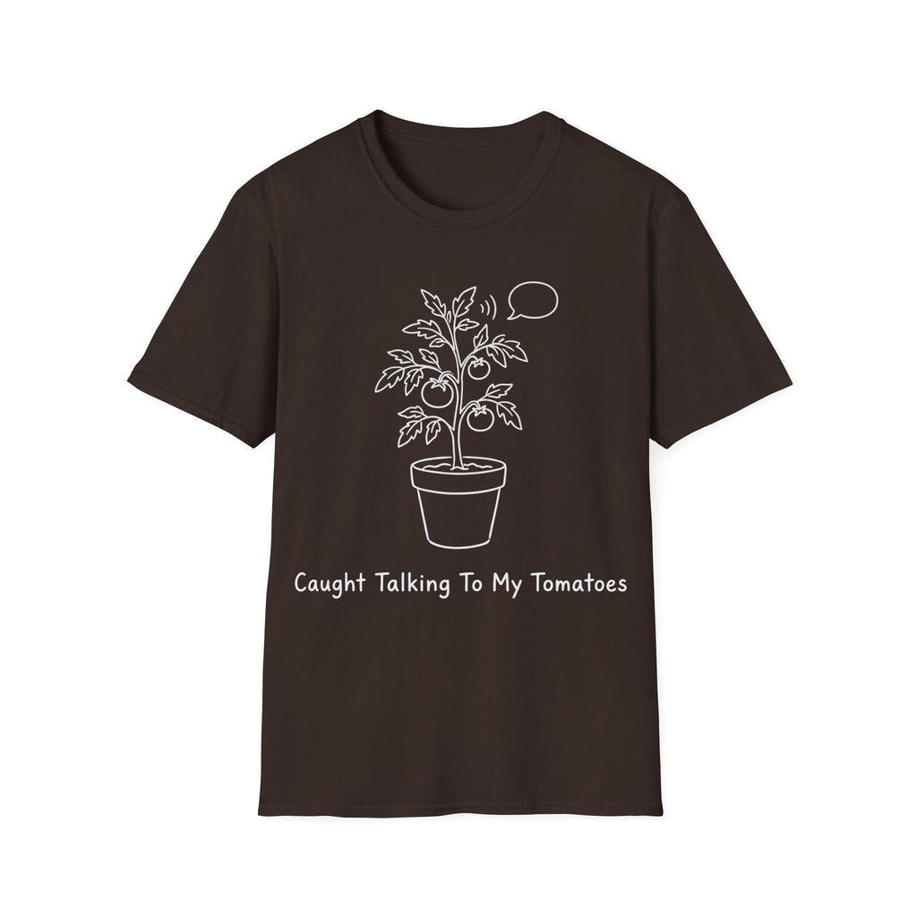 CAUGHT TALKING TO MY TOMATOES T-Shirt