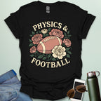 A black t-shirt with a vintage illustration of a football surrounded by flowers and the text 'PHYSICS & FOOTBALL.'