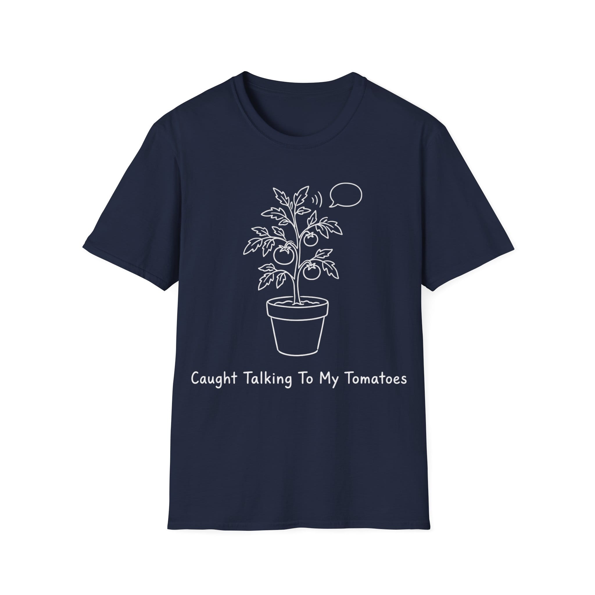 CAUGHT TALKING TO MY TOMATOES T-Shirt