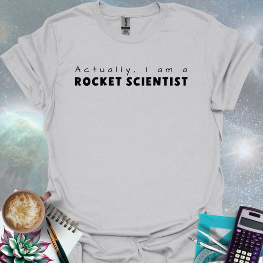 The text 'Actually, I Am A Rocket Scientist' in a bold font.