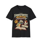 THE FOOTNOTE T-Shirt