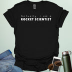 Actually, I Am a Rocket Scientist t-shirt with bold text and rocket icon — a science engineering shirt for space lovers and STEM professionals.