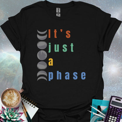 Vertical graphic of the eight moon phases with the text 'It's Just A Phase' in colorful stacked letters.