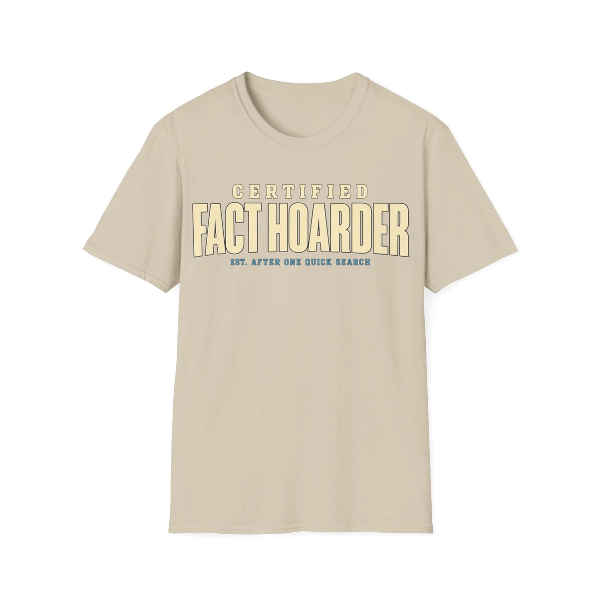 CERTIFIED FACT HOARDER T-Shirt