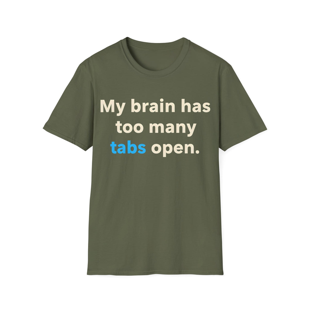 TOO MANY TABS T-Shirt