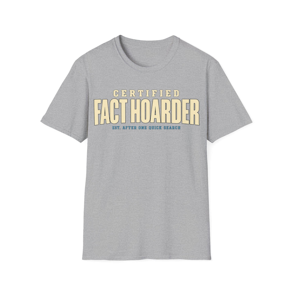 CERTIFIED FACT HOARDER T-Shirt